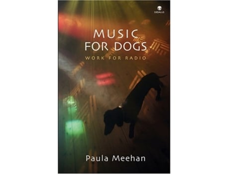 Livro Music for Dogs de Paula Meehan (Inglês - Capa Dura)