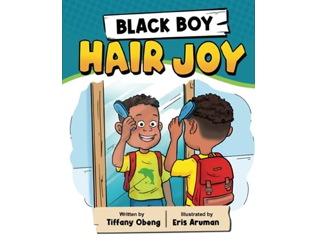 Livro Black Boy Hair Joy A Rhyming Book that Teaches Black Boys Self Love de Tiffany Obeng (Inglês)
