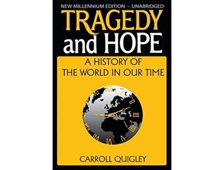 Livro Tragedy and Hope A History of the World in Our Time de Carroll Quigley (Inglês)