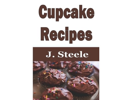 Livro Cupcake Recipes De J Steele (inglês)