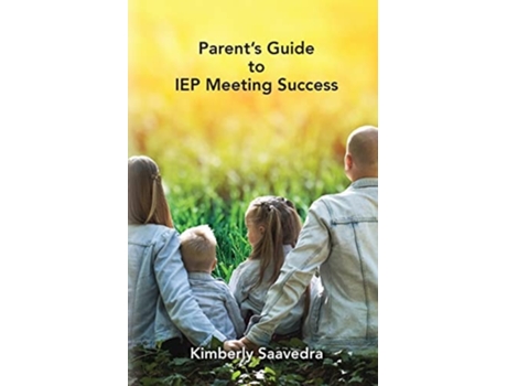 Livro Parents Guide To Iep Meeting Success De Kim Saavedra (inglês)