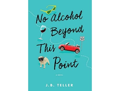 Livro No Alcohol Beyond This Point de Jb Teller (Inglês)