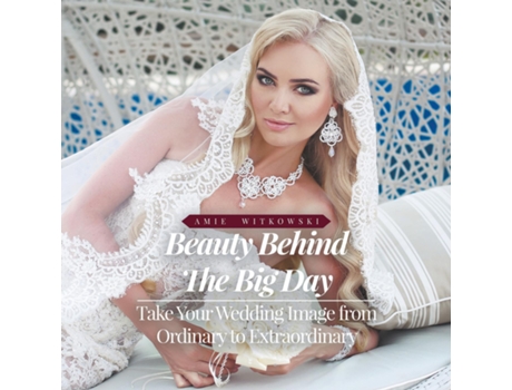 Livro Beauty Behind The Big Day De Amie Witkowski (inglês)