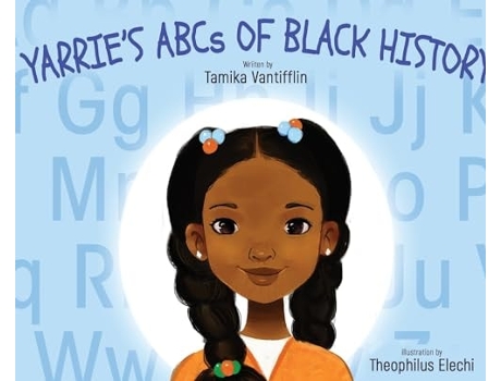Livro Yarries Abcs Of Black History Black History From A To Z An Inspirational Childrens Story De Tamika Vantifflin (inglês - Capa Dura)