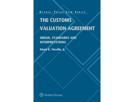 Livro Customs Valuation Agreement de Mark K Neville (Inglês - Capa Dura)