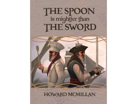 Livro The Spoon is Mightier than the Sword Howard O McMillan (Inglês)