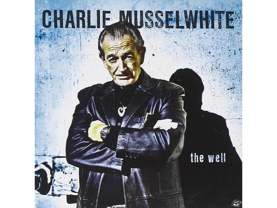 CD Charlie Musselwhite - The Well (1CDs)