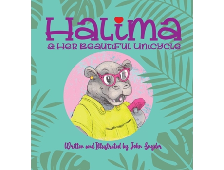 Livro Halima And Her Beautiful Unicycle De Snyder, John Et Al. (inglês)