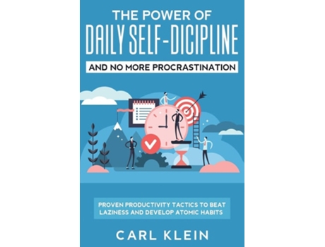 Livro The Power Of Daily Self -discipline And No More Procrastination 2 In 1 Book De Carl Klein (inglês)