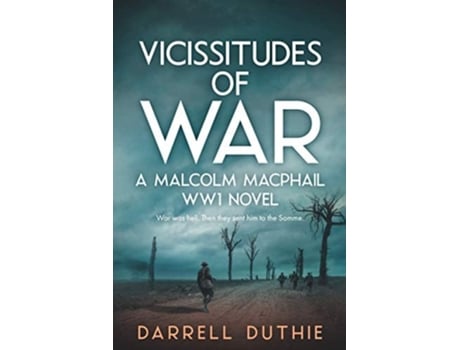 Livro Vicissitudes Of War A Malcolm Macphail Ww1 Novel De Darrell Duthie (inglês)