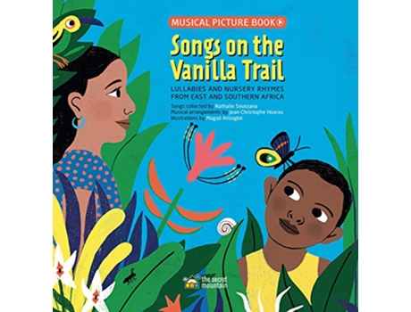 Livro Songs on the Vanilla Trail African Lullabies and Nursery Rhymes from East and Southern Africa Musical Picture Book de Nathalie Soussana (Inglês)