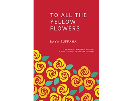 Livro To All the Yellow Flowers de Raya Tuffaha (Inglês)