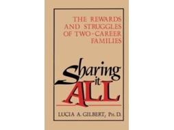 Livro Sharing it all The Rewards and Struggles of Two-Career Families de Lucia Albino Gilbert (Inglês)