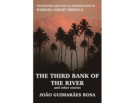 Livro The Third Bank of the River and Other Stories de João Guimarães Rosa (Inglês)