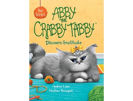 Livro Abby the Crabby Tabby Discovers Gratitude de Andrea Lane (Inglês)