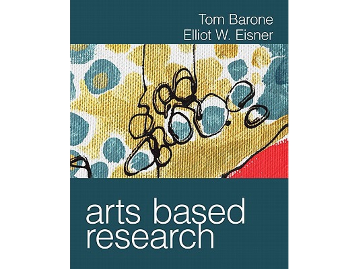 Livro Arts Based Research de Tom Barone Jr e Elliot W Eisner (Inglês)