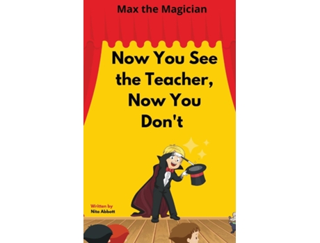 Livro Now You See The Teacher, Now You Dont Max The Magician De Nita Abbott (inglês)