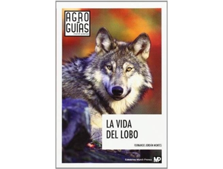 Livro La Vida Del Lobo de Fernando Jordán Montes