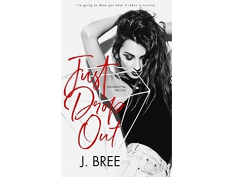 Livro Just Drop Out de J Bree (Inglês)