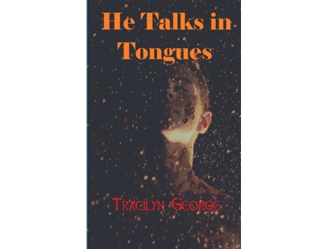 Livro He Talks in Tongues de Tracilyn George (Inglês)