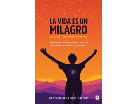 Livro La Vida Es Un Milagro de Vilma O Orrego (Espanhol)