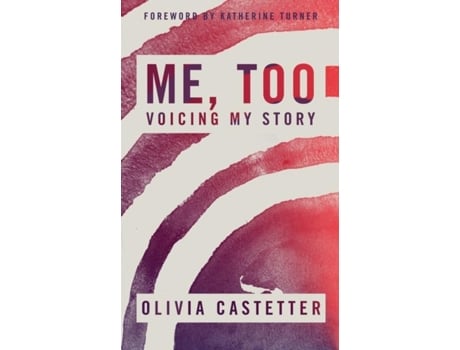 Livro Me, Too Voicing My Story De Olivia Castetter (inglês)