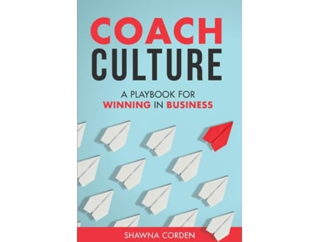 Livro Coach Culture A Playbook For Winning In Business De Shawna Corden (inglês)