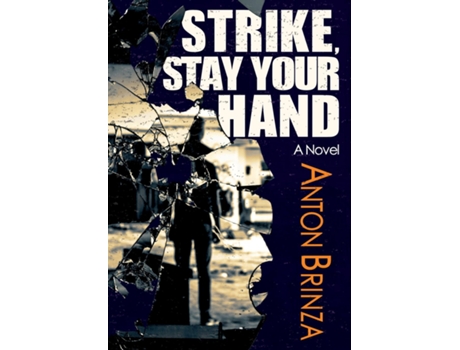 Livro Strike, Stay Your Hand de Anton Brinza (Inglês)