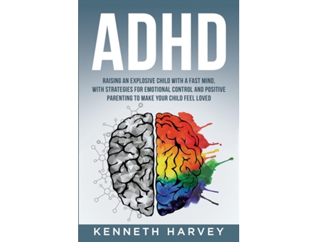 Livro Adhd Raising An Explosive Child With A Fast Mind. De Kenneth Harvey (inglês)