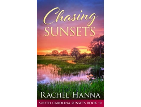 Livro Chasing Sunsets South Carolina Sunsets de Rachel Hanna (Inglês)