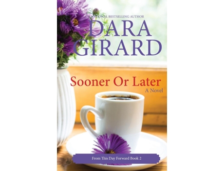 Livro Sooner Or Later De Dara Girard (inglês)