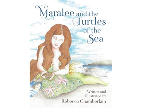 Livro Maralee and the Turtles of the Sea de Rebecca Chamberlain (Inglês)