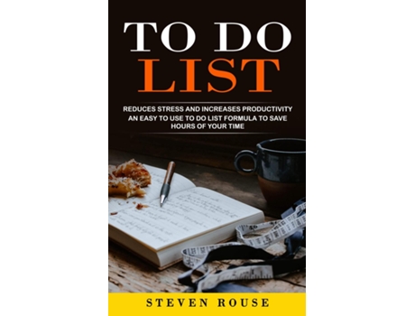 Livro To Do List Reduces Stress And Increases Productivity De Steven Rouse (inglês)
