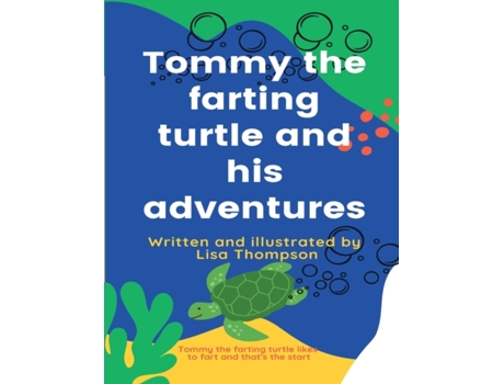 Livro Tommy the farting turtle and his adventures Lisa G Thompson (Inglês)