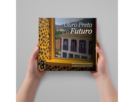 Livro Ouro Preto E O Futuro de Marcos Fontoura De Oliveira (Português)