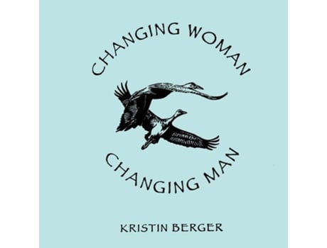 Livro Changing Woman Amp Changing Man A High Desert Myth De Kristin Berger (inglês)
