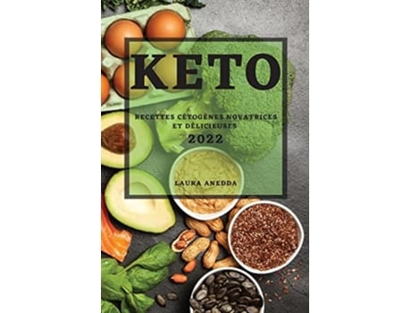 Livro Keto2022 Recettes Cétogènes Novatrices Et Délicieuses De Laura Anedda (francês)