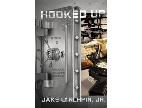 Livro Hooked Up Book 2 Trouble Follows Trouble De Jake Lynchpin (inglês)