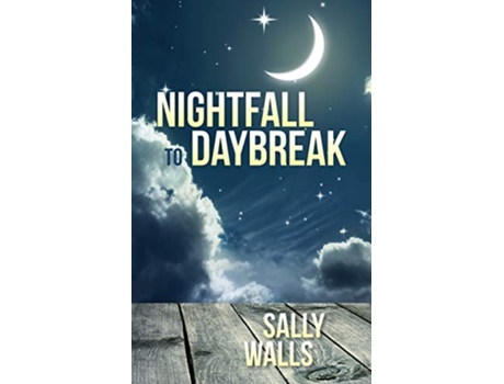 Livro Nightfall to Daybreak de Sally Walls (Inglês)