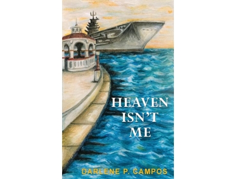 Livro Heaven Isnt Me De Darlene P Campos (inglês)