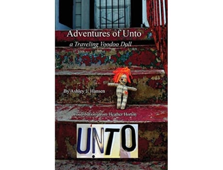 Livro Adventures of Unto a traveling voodoo doll de Ashley Jane Hansen (Inglês)