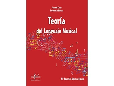 Livro Teoría Del Lenguaje Musical Da Editorial Si-bemol De Maria Asunción Onieva Espejo (espanhol - Capa Dura)