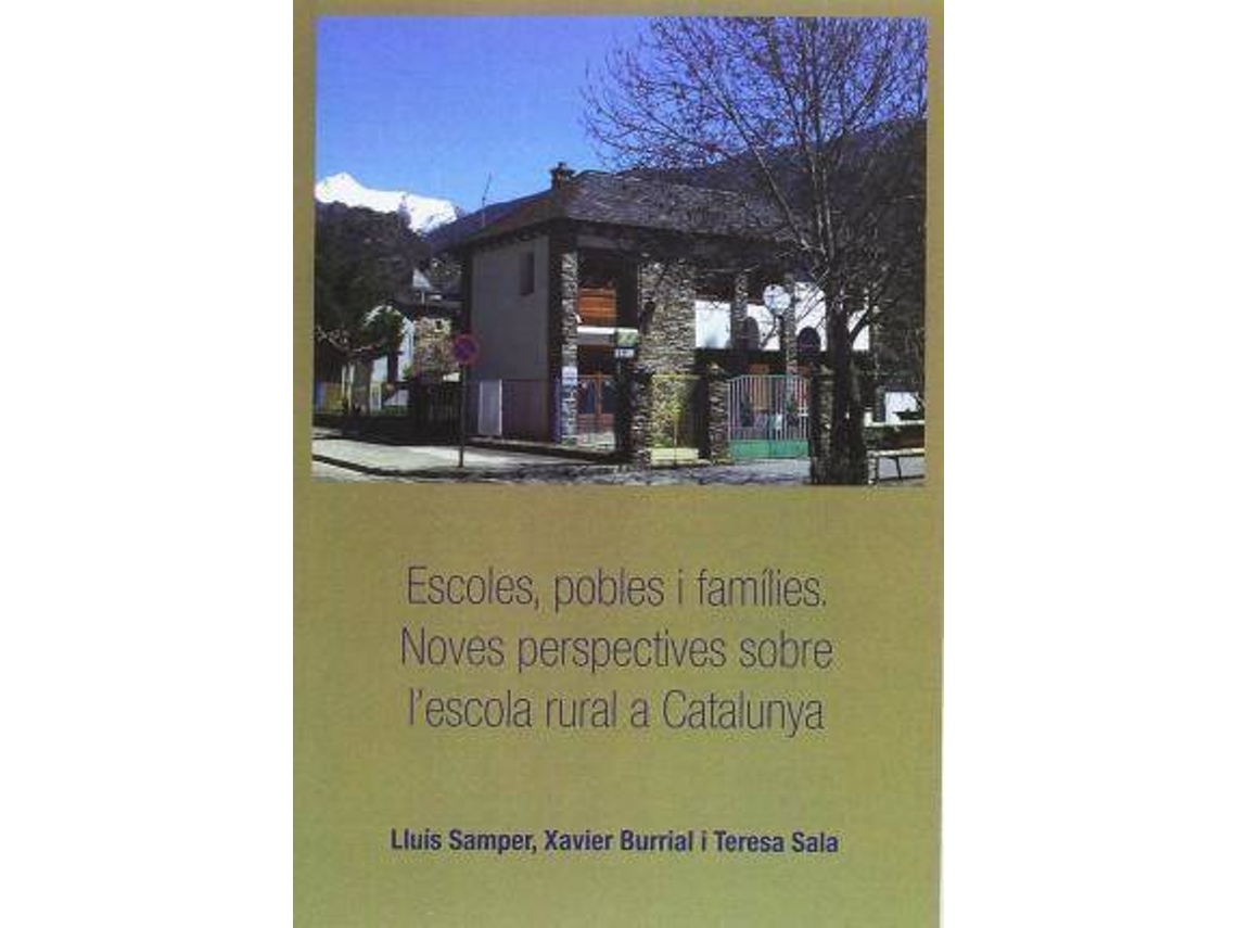 Livro Escoles, Pobles I Famã­Lies. Noves Perspectives Sobre LEscola Rural A Catalunya. de Lluís Samper Rasero, Xavier Burrial Sancho et al. (Espanhol)