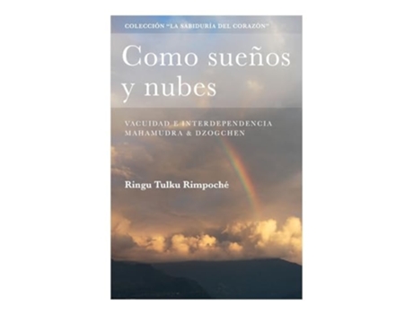 Livro Como sueños y nubes Vacuidad e interdependencia, Mahamudra amp Dzogchen de Ringu Tulku (Espanhol)