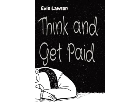Livro Think And Get Paid De Evie Lawson (inglês)