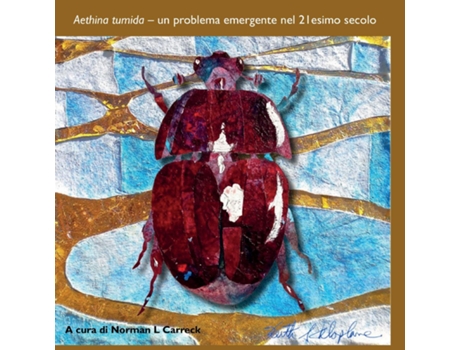 Livro Aethina Tumida Un Problema Emergente Nel 21esimo Secolo De Norman L Carreck (inglês)