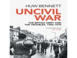 Livro Uncivil War de Huw Bennett (Inglês)