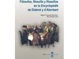 Livro Filósofos, filosofía y filosofías en la "Encyclopédie" de Diderot y d'Alembert : Congreso Internacional sobre la "Encyclopédie", celebrado los días 16 y 17 de octubre de 2008 en la Universidad de Barcelona de Congreso Internacional Sobre La "Encyclopédie" (Espanhol)