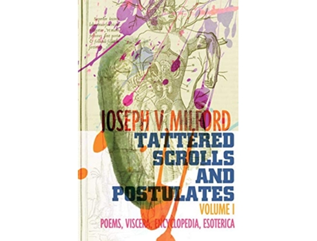 Livro Tattered Scrolls and Postulates Volume I Poems Viscera Encyclopedia Esoterica de Joseph V Milford (Inglês)