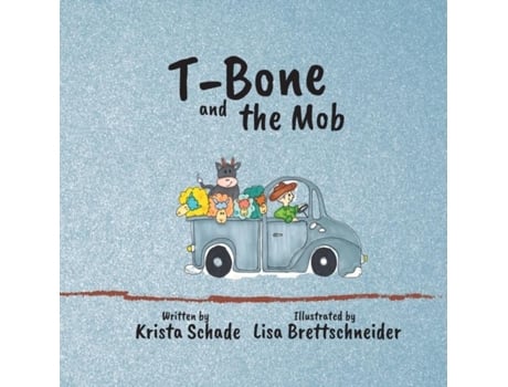 Livro T-bone And The Mob De Krista Schade (inglês)
